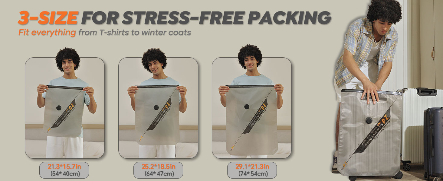 3-SIZE FOR STRESS-FREE PACKING Fit everything from T-shirts to winter coats